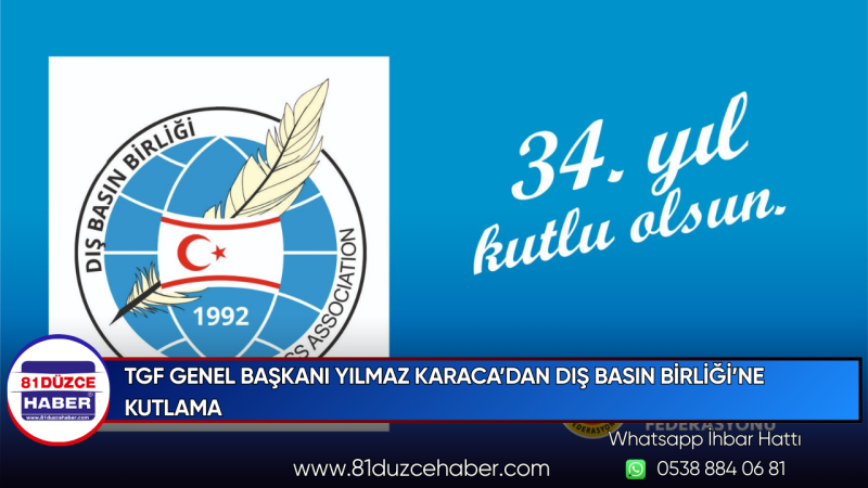 TGF GENEL BAŞKANI YILMAZ KARACA’DAN DIŞ BASIN BİRLİĞİ’NE KUTLAMA