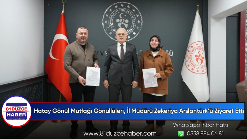 Hatay Gönül Mutfağı Gönüllüleri, İl Müdürü Zekeriya Arslantürk’ü Ziyaret Etti