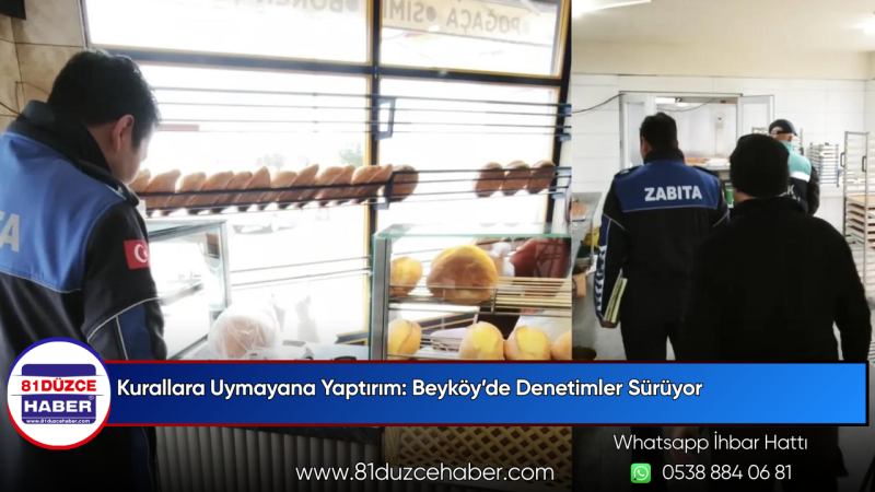 Kurallara Uymayana Yaptırım: Beyköy’de Denetimler Sürüyor