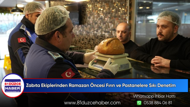 Zabıta Ekiplerinden Ramazan Öncesi Fırın ve Pastanelere Sıkı Denetim