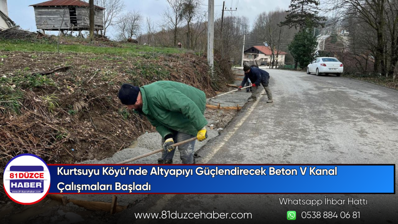 Kurtsuyu Köyü’nde Altyapıyı Güçlendirecek Beton V Kanal Çalışmaları Başladı