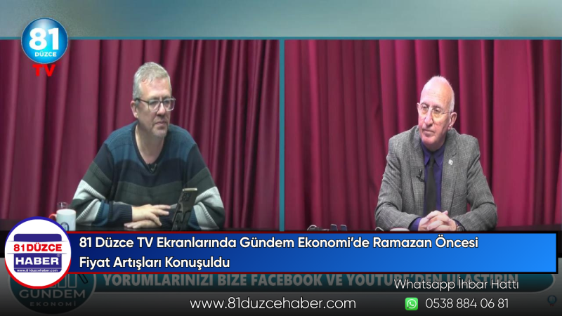 81 Düzce TV Ekranlarında Gündem Ekonomi’de Ramazan Öncesi Fiyat Artışları Konuşuldu
