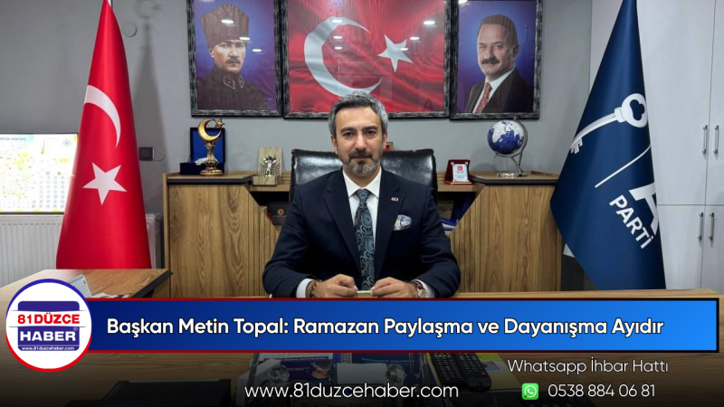 Başkan Metin Topal: Ramazan Paylaşma ve Dayanışma Ayıdır