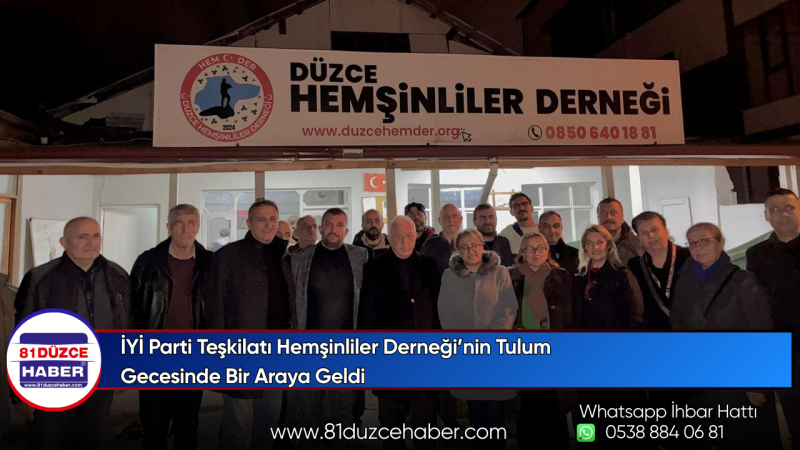 İYİ Parti Teşkilatı Hemşinliler Derneği’nin Tulum Gecesinde Bir Araya Geldi