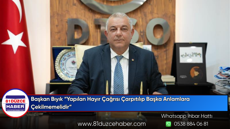 Başkan Bıyık “Yapılan Hayır Çağrısı Çarpıtılıp Başka Anlamlara Çekilmemelidir”