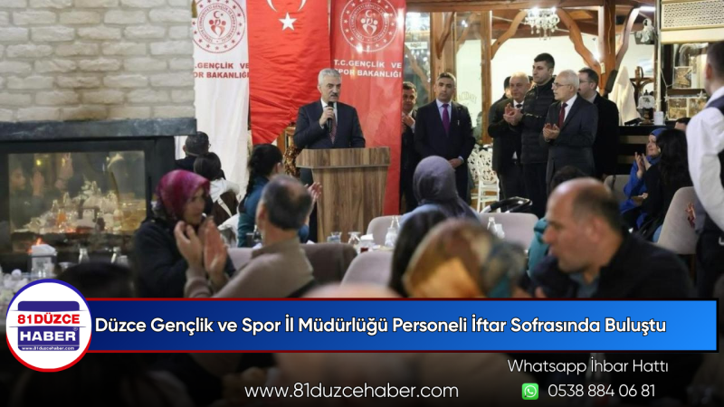 Düzce Gençlik ve Spor İl Müdürlüğü Personeli İftar Sofrasında Buluştu