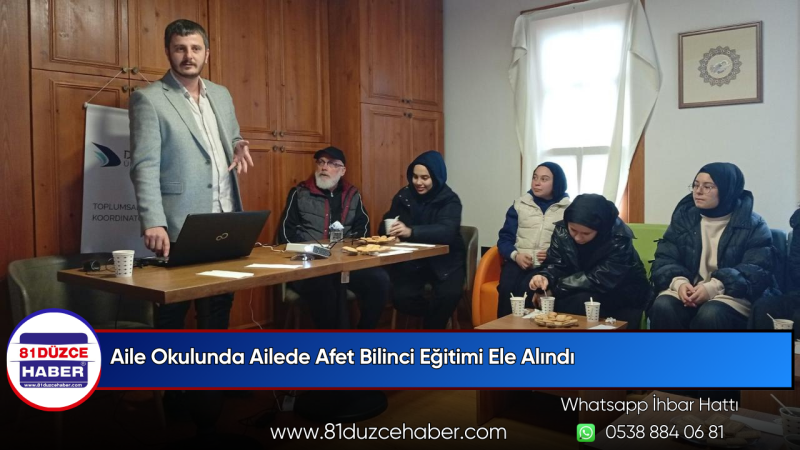 Aile Okulunda Ailede Afet Bilinci Eğitimi Ele Alındı