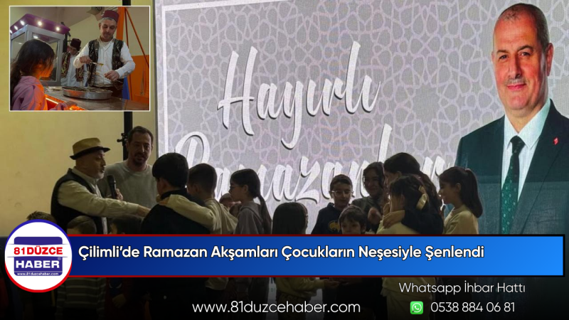Çilimli’de Ramazan Akşamları Çocukların Neşesiyle Şenlendi