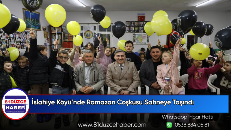 İslahiye Köyü’nde Ramazan Coşkusu Sahneye Taşındı