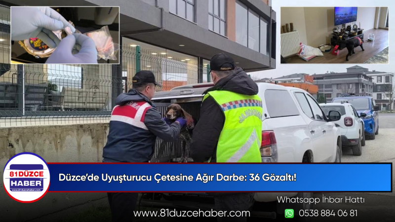 Düzce’de Uyuşturucu Çetesine Ağır Darbe: 36 Gözaltı!