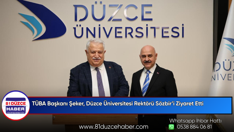 TÜBA Başkanı Şeker, Düzce Üniversitesi Rektörü Sözbir’i Ziyaret Etti
