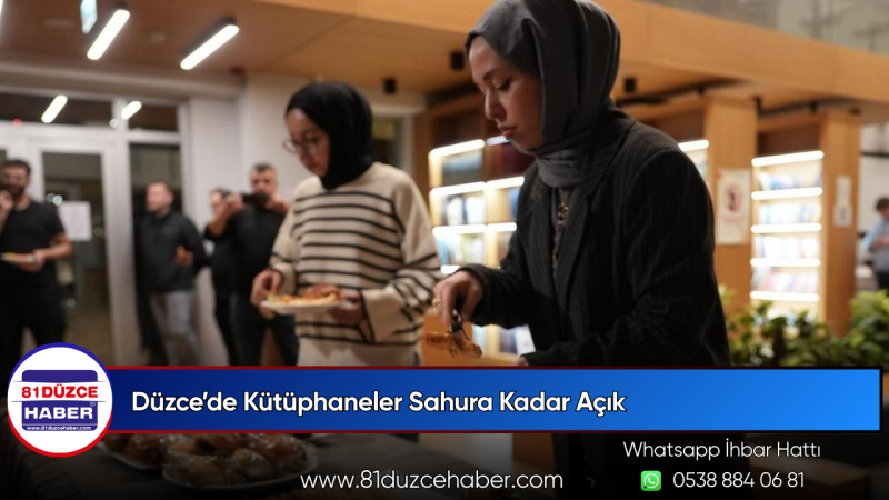 Düzce’de Kütüphaneler Sahura Kadar Açık