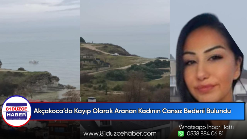 Akçakoca’da Kayıp Olarak Aranan Kadının Cansız Bedeni Bulundu
