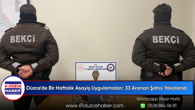 Düzce’de Bir Haftalık Asayiş Uygulamaları: 33 Aranan Şahıs Yakalandı