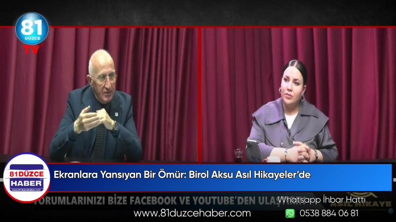 Ekranlara Yansıyan Bir Ömür: Birol Aksu Asıl Hikayeler’de