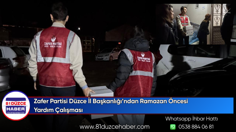 Zafer Partisi Düzce İl Başkanlığı’ndan Ramazan Öncesi Yardım Çalışması