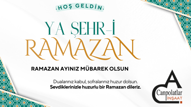 CANPOLAT İNŞAAT HOŞGELDİN RAMAZAN  MESAJI