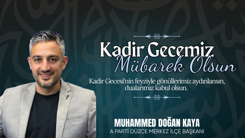 MUHAMMED DOĞAN KAYA  KADİR GECESİ REKLAM İLANI