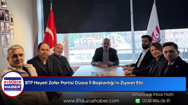 BTP Heyeti Zafer Partisi Düzce İl Başkanlığı’nı Ziyaret Etti