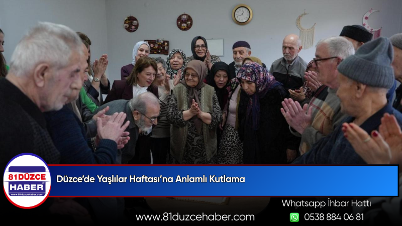 Düzce’de Yaşlılar Haftası’na Anlamlı Kutlama