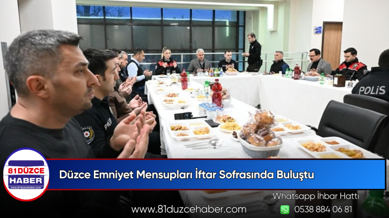 Düzce Emniyet Mensupları İftar Sofrasında Buluştu