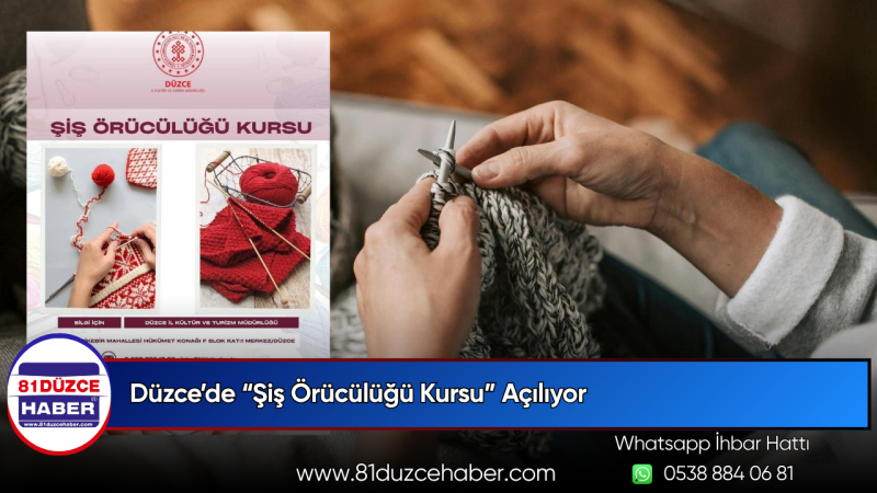 Düzce’de “Şiş Örücülüğü Kursu” Açılıyor