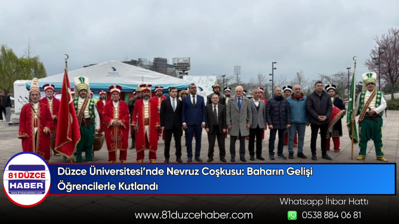 Düzce Üniversitesi’nde Nevruz Coşkusu: Baharın Gelişi Öğrencilerle Kutlandı