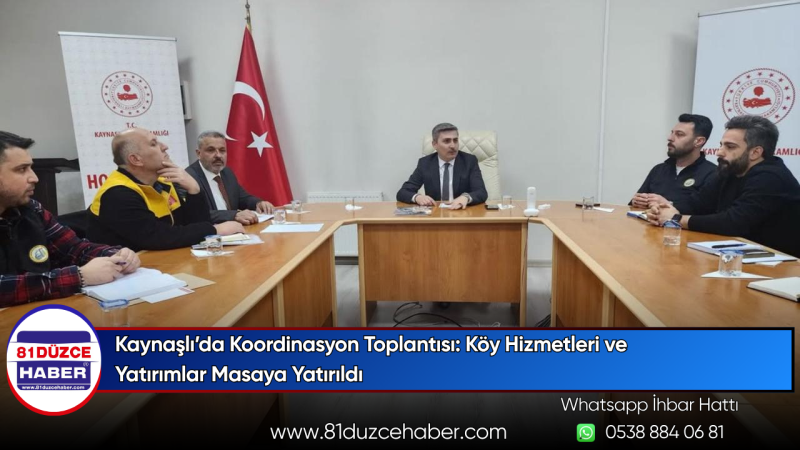 Kaynaşlı’da Koordinasyon Toplantısı: Köy Hizmetleri ve Yatırımlar Masaya Yatırıldı