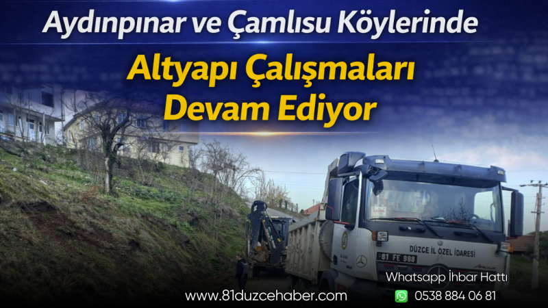 Aydınpınar ve Çamlısu Köylerinde Altyapı Çalışmaları Devam Ediyor