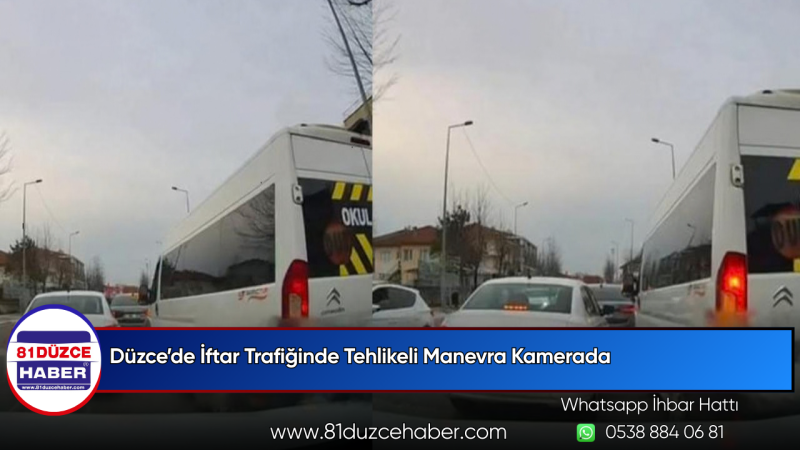 Düzce’de İftar Trafiğinde Tehlikeli Manevra Kamerada