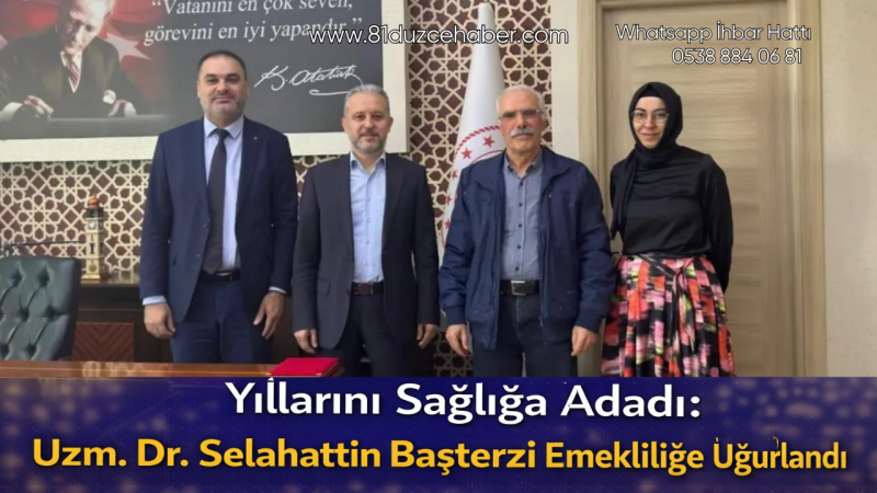 Yıllarını Sağlığa Adadı: Uzm. Dr. Selahattin Başterzi Emekliliğe Uğurlandı