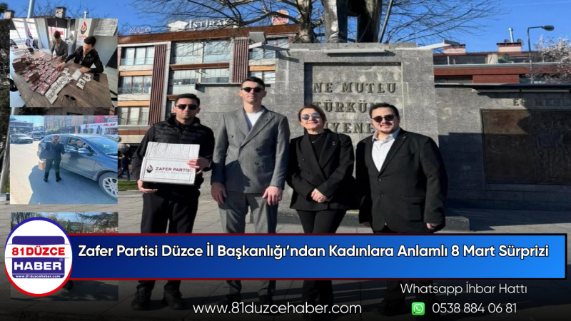 Zafer Partisi Düzce İl Başkanlığı’ndan Kadınlara Anlamlı 8 Mart Sürprizi