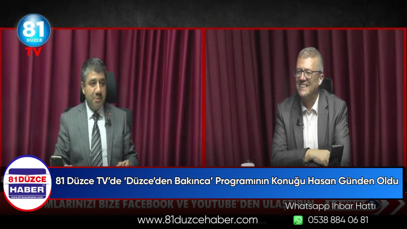 81 Düzce TV’de ‘Düzce’den Bakınca’ Programının Konuğu Hasan Günden Oldu