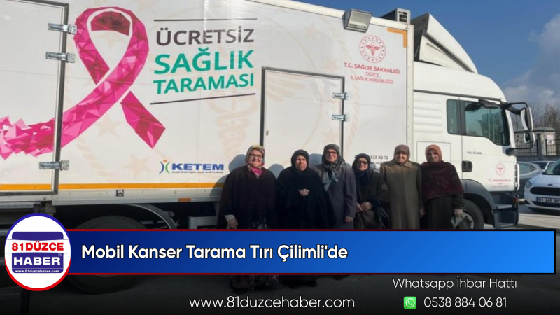 Mobil Kanser Tarama Tırı Çilimli'de