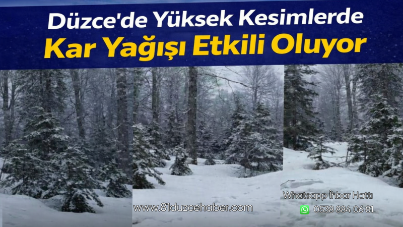 Düzce’de Yüksek Kesimlerde Kar Yağışı Etkili Oluyor