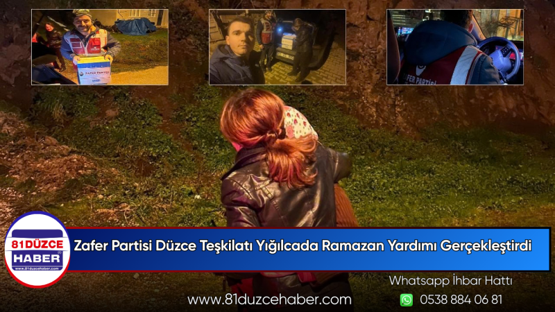 Zafer Partisi Düzce Teşkilatı Yığılcada Ramazan Yardımı Gerçekleştirdi