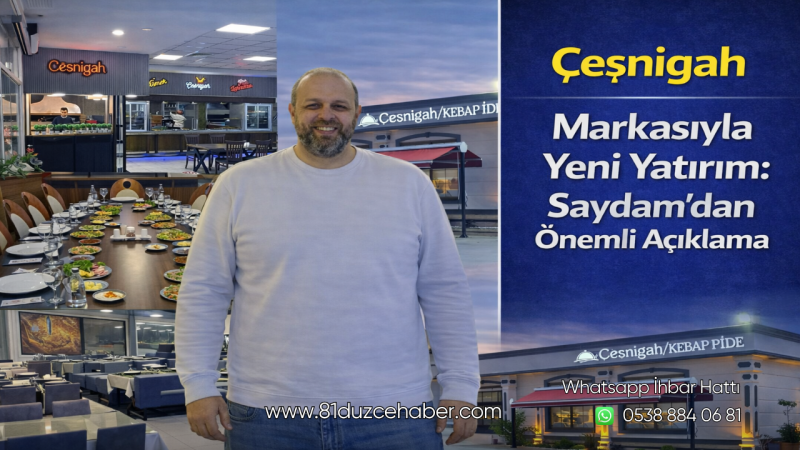 Çeşnigah Markasıyla Yeni Yatırım: Saydam’dan Önemli Açıklama