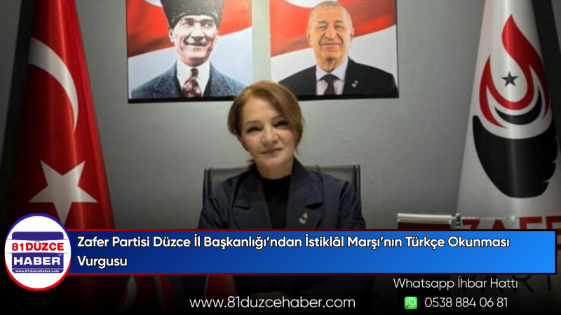 Zafer Partisi Düzce İl Başkanlığı’ndan İstiklâl Marşı’nın Türkçe Okunması Vurgusu