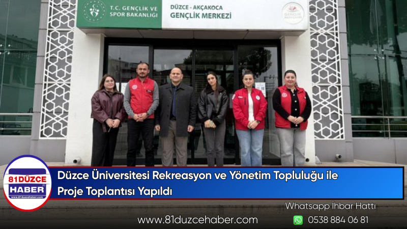Düzce Üniversitesi Rekreasyon ve Yönetim Topluluğu ile Proje Toplantısı Yapıldı
