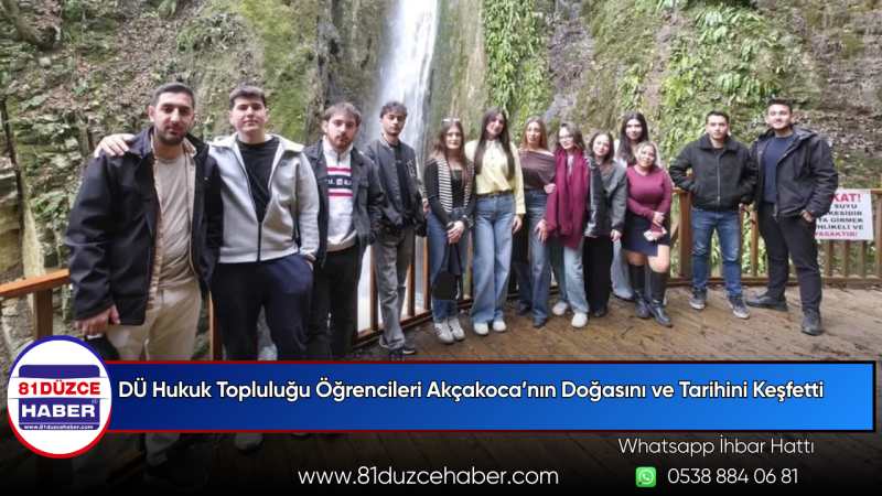 DÜ Hukuk Topluluğu Öğrencileri Akçakoca’nın Doğasını ve Tarihini Keşfetti