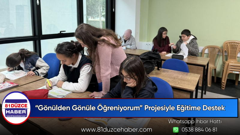 “Gönülden Gönüle Öğreniyorum” Projesiyle Eğitime Destek