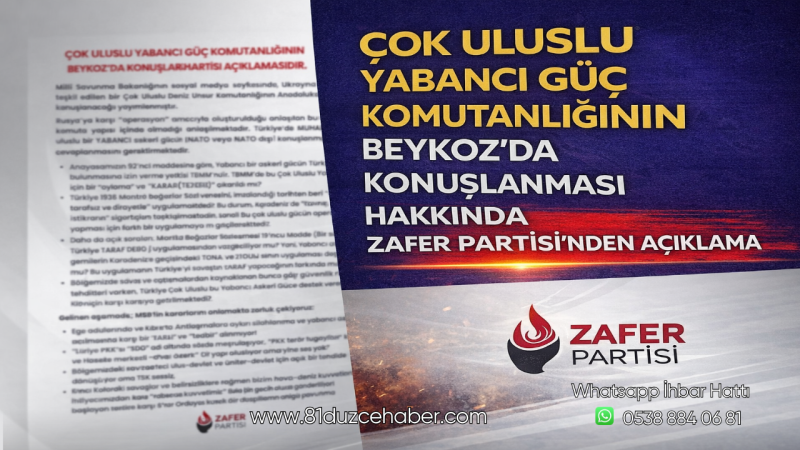 “Çok Uluslu Yabancı Güç Komutanlığının Beykoz’da Konuşlanması Hakkında Zafer Partisi'nden Açıklama”