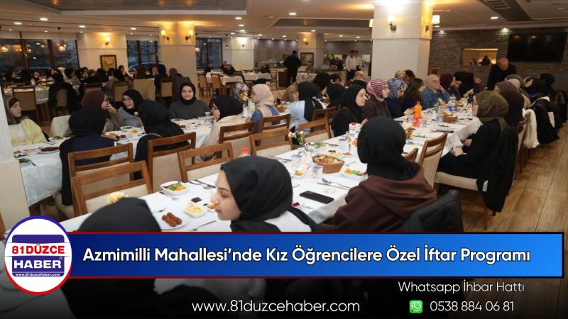 Azmimilli Mahallesi’nde Kız Öğrencilere Özel İftar Programı
