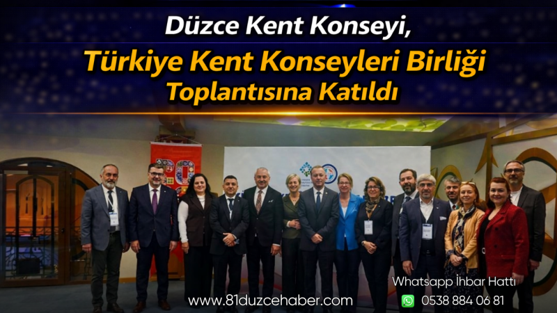 Düzce Kent Konseyi, Türkiye Kent Konseyleri Birliği Toplantısına Katıldı