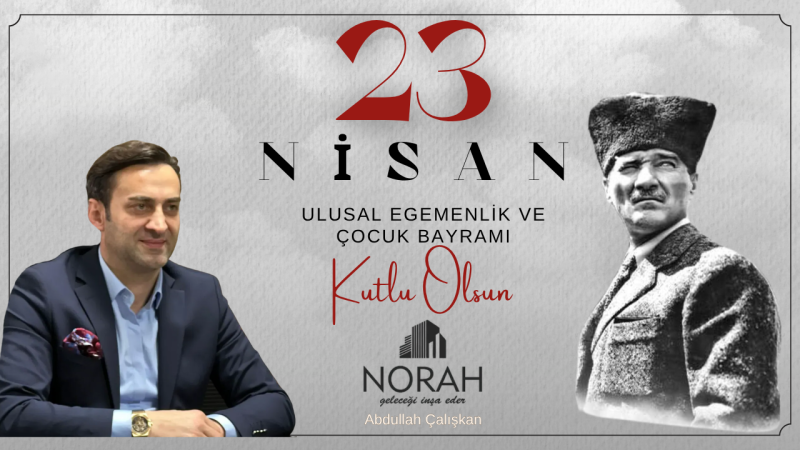NORAH İNŞAAT 23 NİSAN REKLAM MESAJI