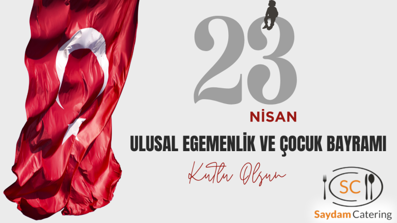 SAYDAM CATERİNG 23 NİSAN REKLAM MESAJI