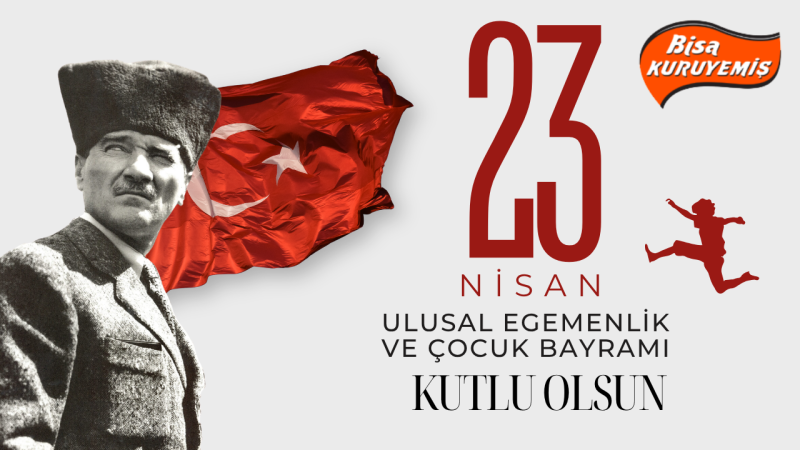 BİSA KURUYEMİŞ 23 NİSAN REKLAM MESAJI