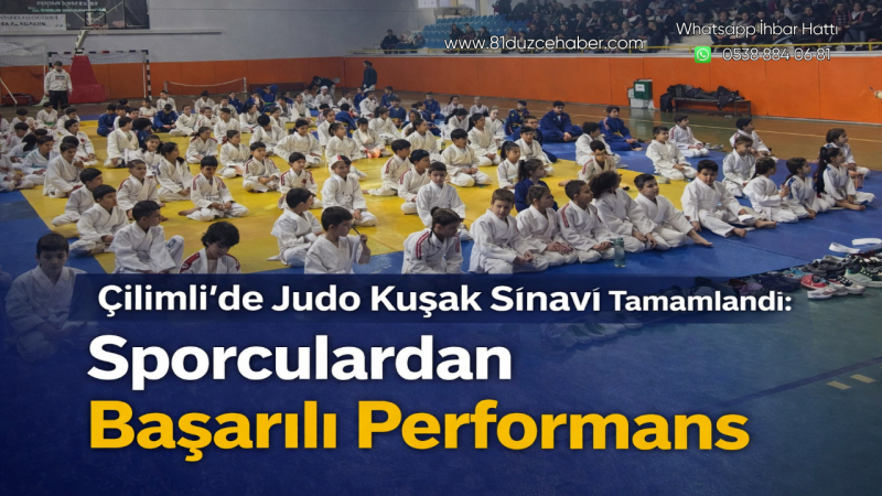 Çilimli’de Judo Kuşak Sınavı Tamamlandı: Sporculardan Başarılı Performans