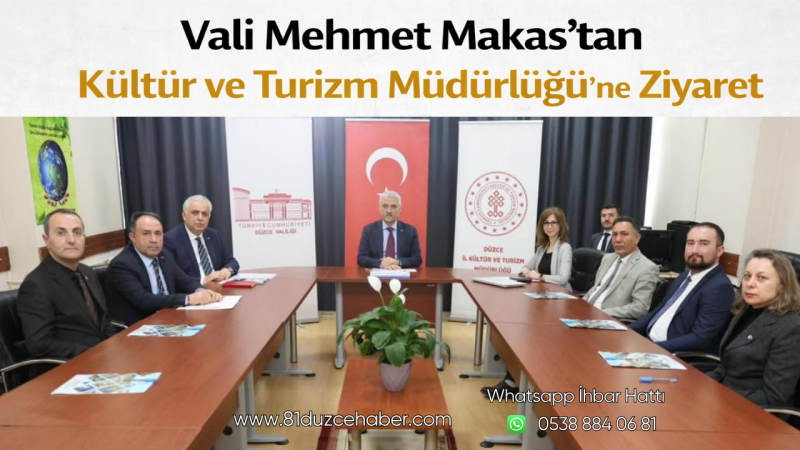 Vali Mehmet Makas’tan Kültür ve Turizm Müdürlüğü’ne Ziyaret