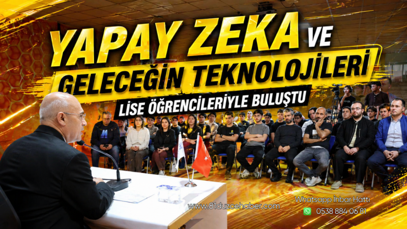 Yapay Zeka ve Geleceğin Teknolojileri Lise Öğrencileriyle Buluştu